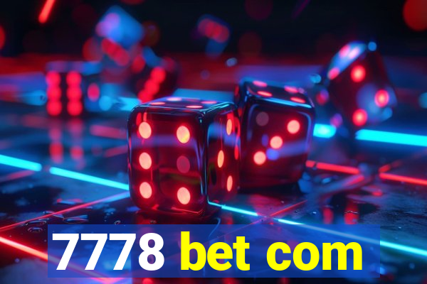 7778 bet com